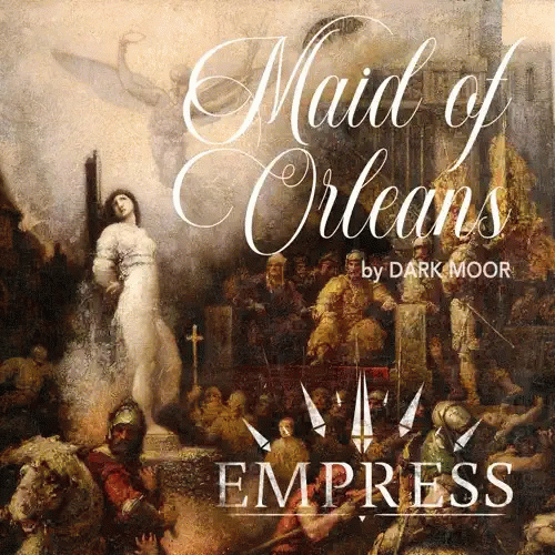 Empress (USA) : Maid of Orleans